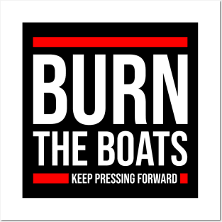 Burn The Boats Posters and Art